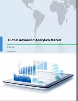 Global Advanced Analytics Market 2017-2021